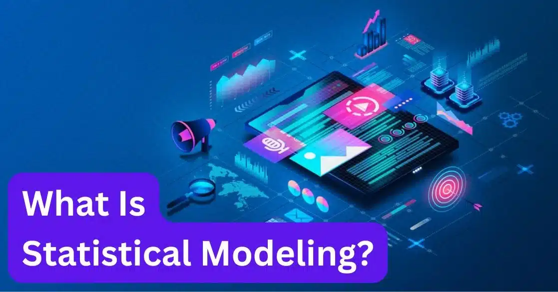 What Is Statistical Modeling?